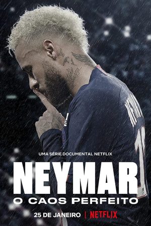 Neymar: Sự hỗn loạn hoàn hảo