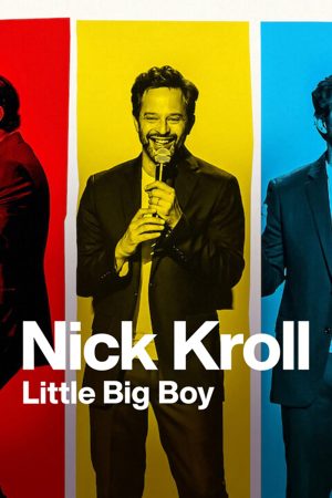 Nick Kroll: Cậu bé lớn xác